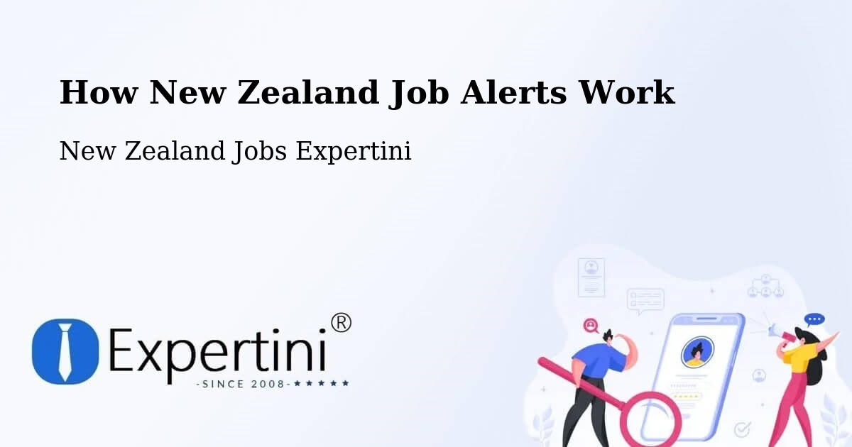 How New Zealand Job Alerts Work - New Zealand Jobs Expertini